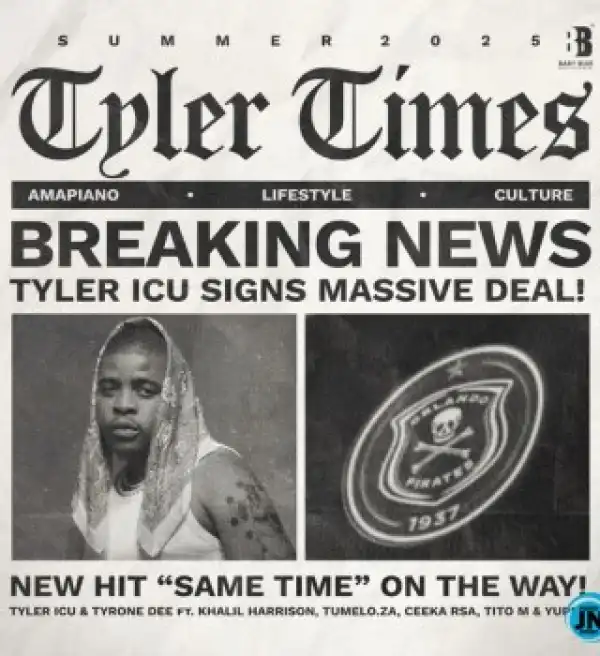 Tyler ICU – Same Time ft. Tyrone Dee, Khalil Harrison, Tumelo.za, Ceeka RSA, TitoM & Yuppe