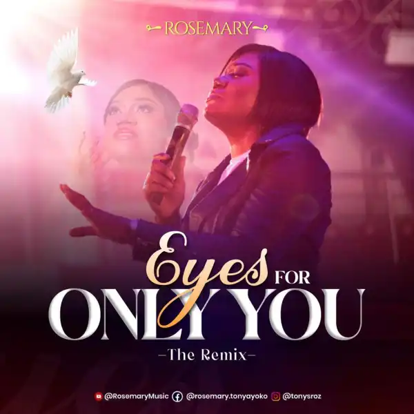 RoseMary Tony-Ayoko – Eyes For Only You