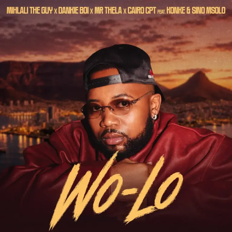 Mihlali The Guy – Wo Lo ft Dankie Boi, Mr Thela, Cairo CPT, Sino Msolo & Konke