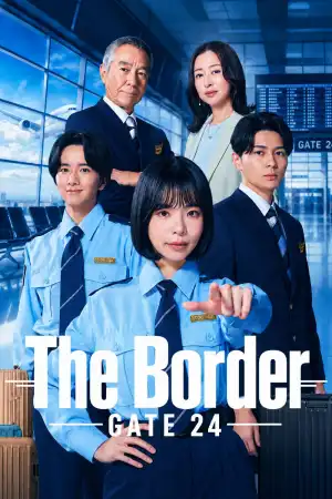 Gate 24 The Border (2026) [Japanese] (TV series)