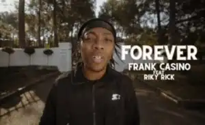 Frank Casino – Forever ft. Riky Rick