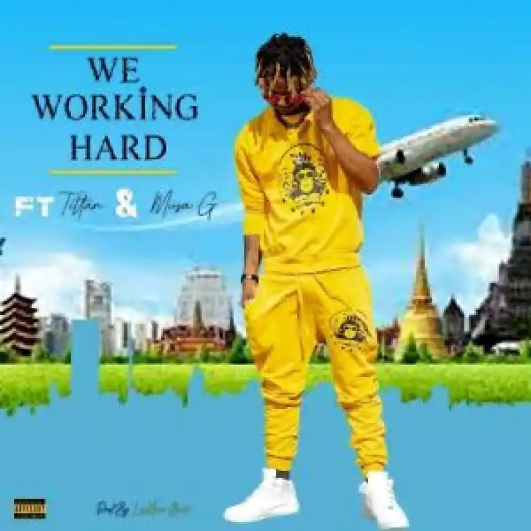 Lil killar – We Working Hard ft. Tittan & Musa G