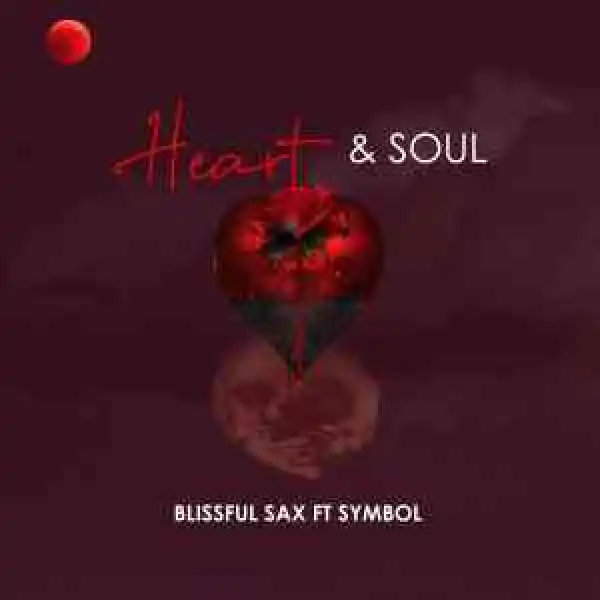 Blissful Sax – Heart & Soul Ft Symbol