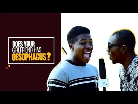 Does your Spouse has Oesophagus? - Waploaded TV