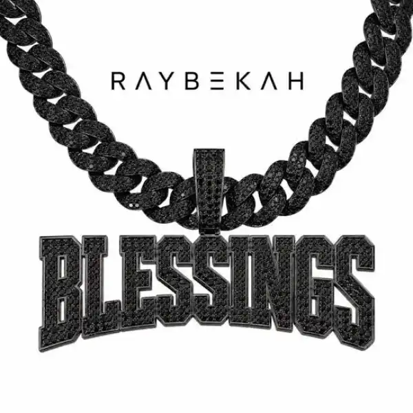 Raybekah – Blessings