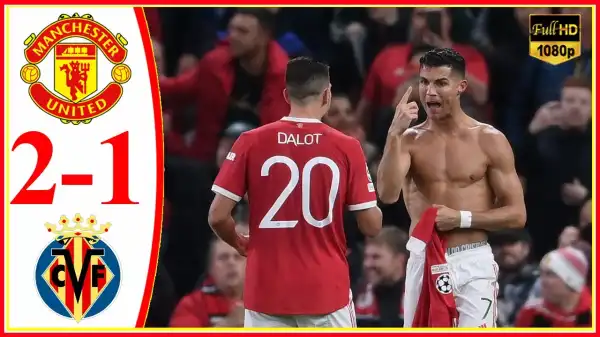 Manchester United vs Villarreal 2 − 1 (Champions League 2021 Goals & Highlights)