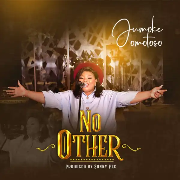 Jumoke Omotoso – No Other