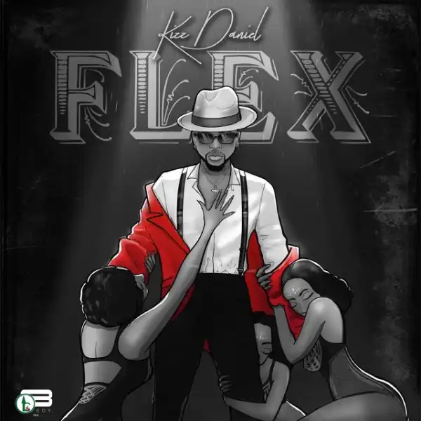 Kizz Daniel – Flex