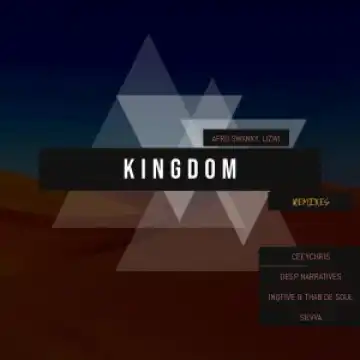 Afro Swanky, Lizwi – Kingdom (InQfive & Thab De Soul Special Xchanger)