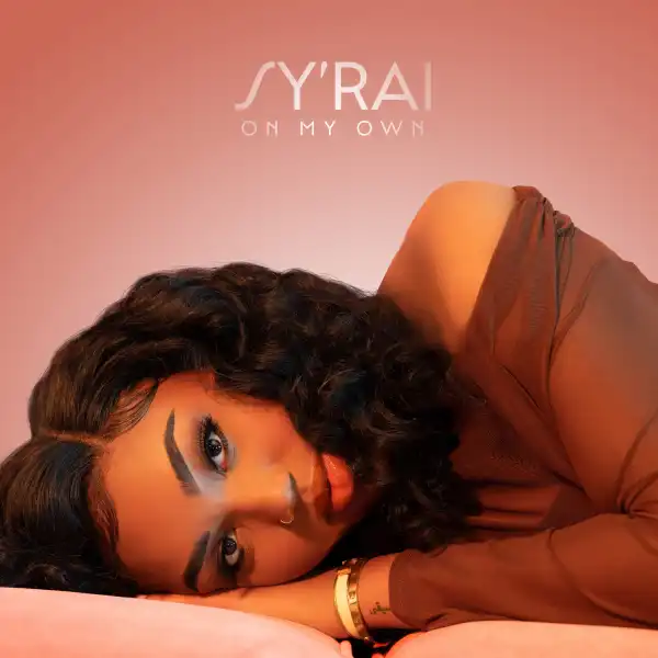 Sy’Rai – On My Own