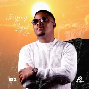 Siz – Chasing The Light (feat. KayKay)