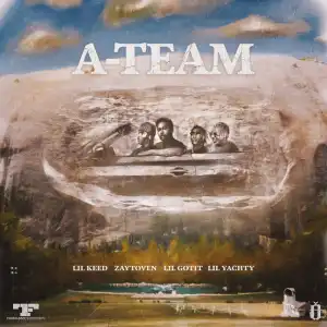 Lil Keed, Lil Gotit, Lil Yachty & Zaytoven - A-Team (Album)
