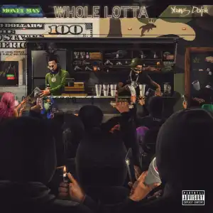 Money Man & Young Dolph - Whole Lotta
