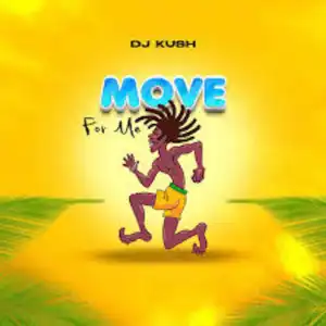 DJ Kush – Move For Me