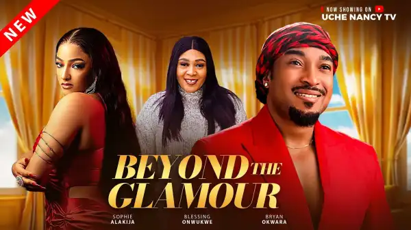 Beyond The Glamour (2025 Nollywood Movie)
