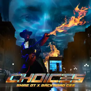 Shae OT Ft. BackRoad Gee – Choices