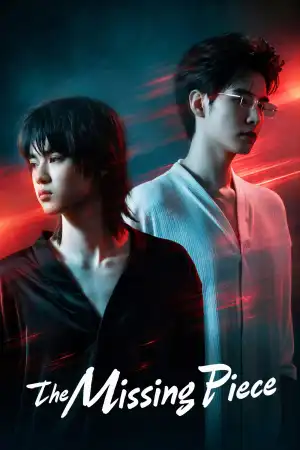 The Missing Piece (2026) [Chinese] (TV series)