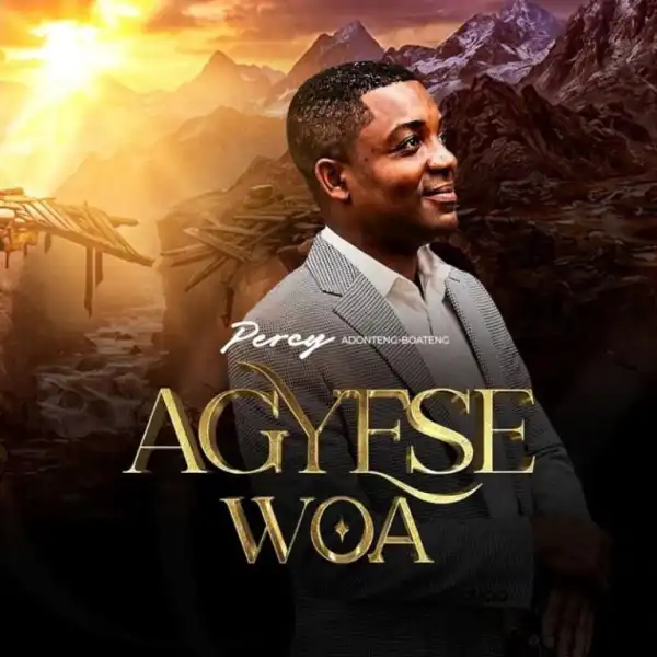 Percy Adonteng-Boateng – Agyese Woa