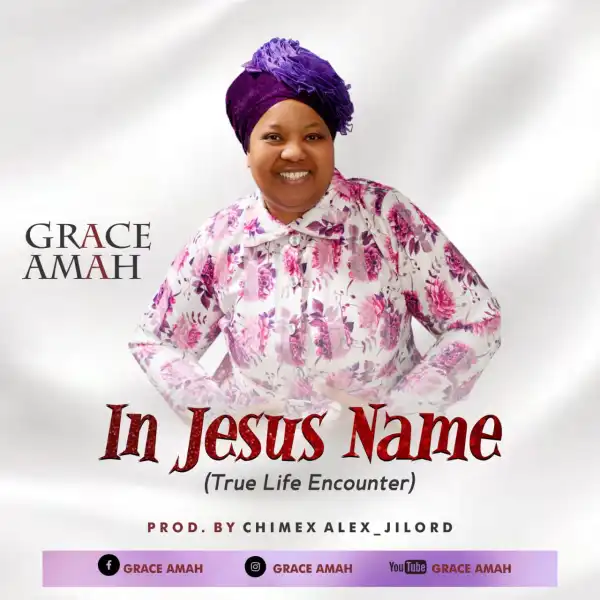 Grace Amah – In Jesus Name