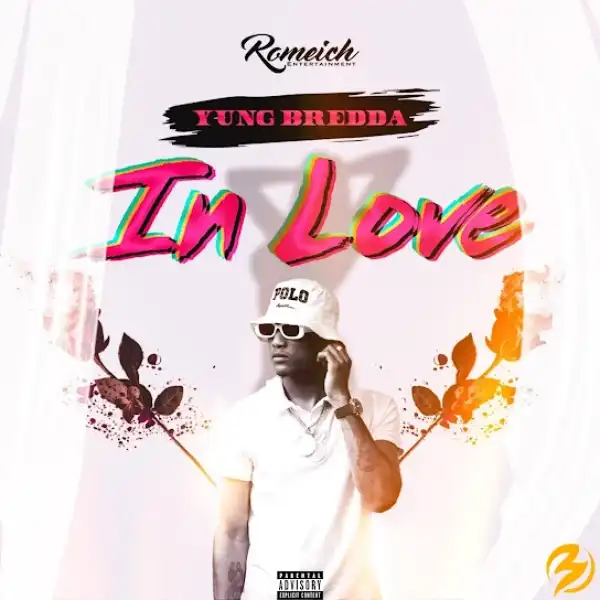 Yung Bredda – In Love