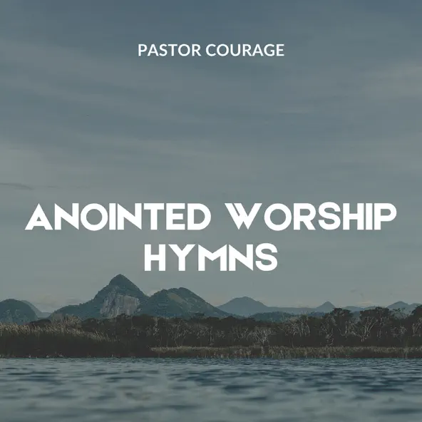 Pastor Courage – Hymn Medley 1