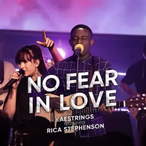 Kaestrings – No Fear In Love