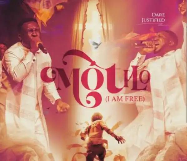 Dare Justified – MOTILO (I Am Free)