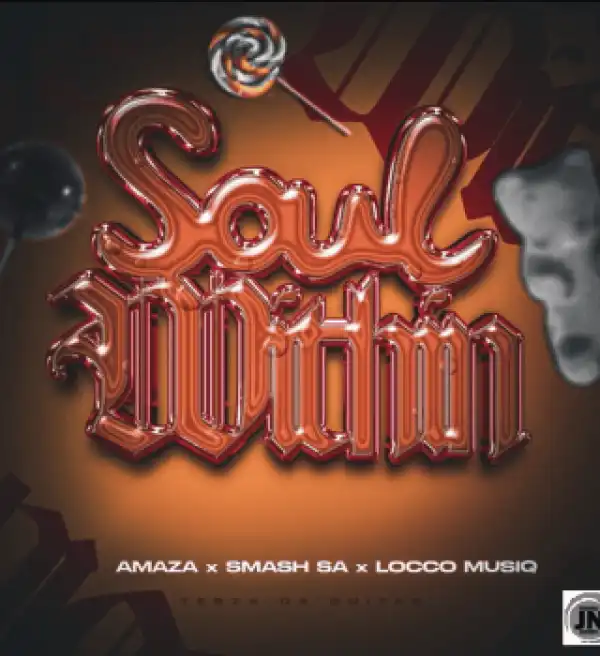 Amaza – Soul Within Ft. Smash SA, Locco Musiq & Tebza da Guitar
