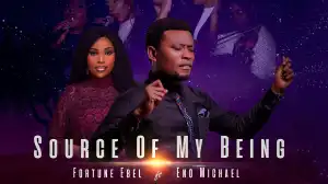 Fortune Ebel ft. Eno Michael – Source Of My Being (Video)