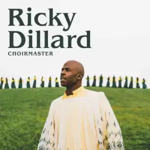 Ricky Dillard – Choirmaster (Album)