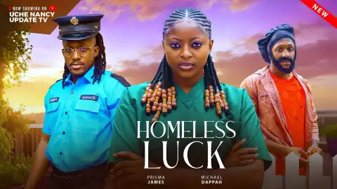 Homeless Luck (2025 Nollywood Movie)