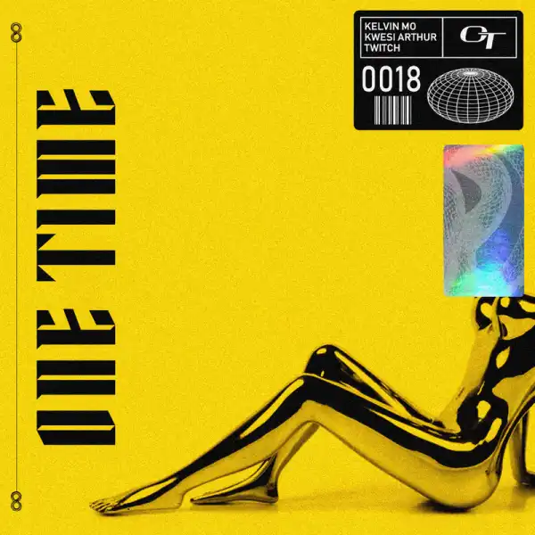 Kelvin Mo – One Time Ft. Twitch, Kwesi Arthur