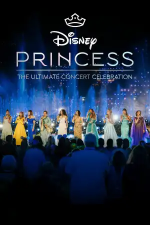Disney Princess: The Ultimate Concert Celebration (2026)