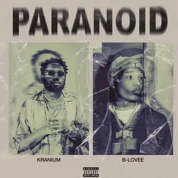 Kranium – Paranoid ft. B-Lovee