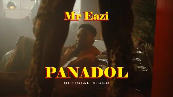 Mr Eazi - Panadol (Video)