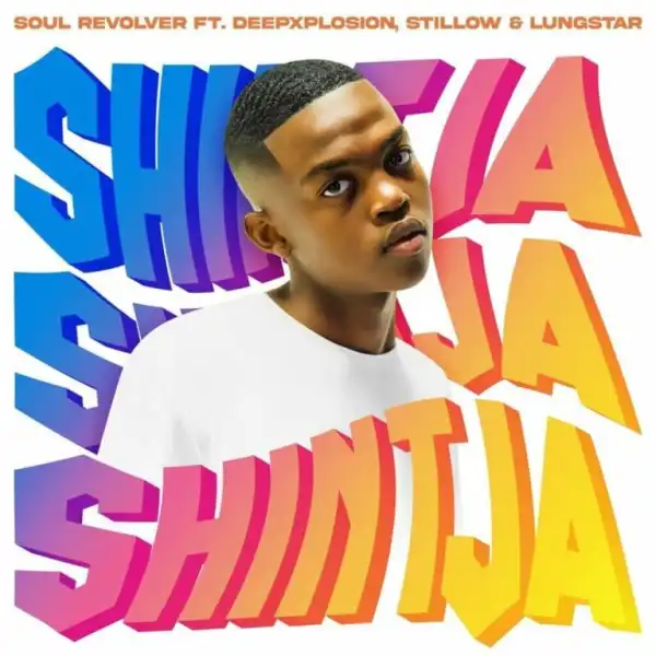 Soul Revolver – Shintja ft Deepxplosion & Stillow & Lungster