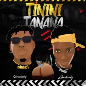 Ibradosky ft. Zinoleesky – Tinini Tanana