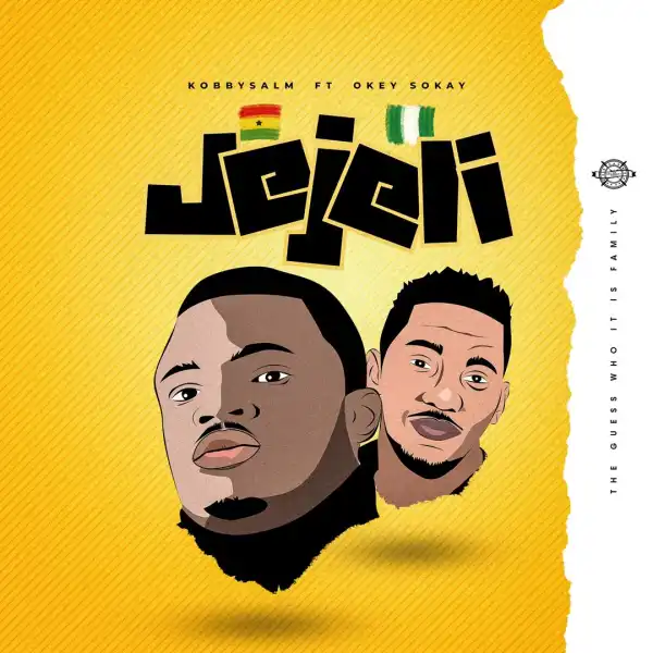 KobbySalm – Jejeli ft Okey Sokay