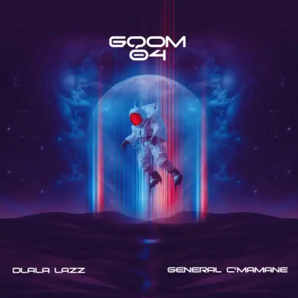 Dlala Lazz & General C’mamane – Gqom 04