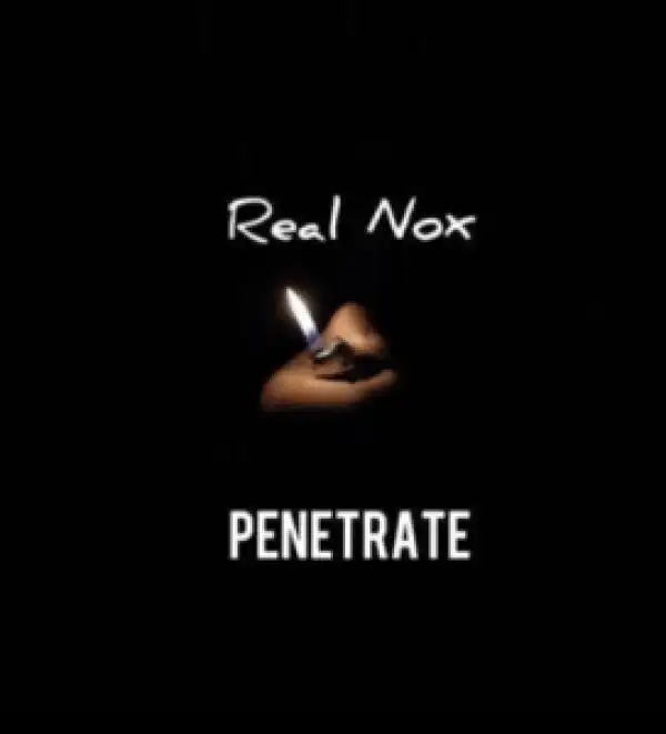 Real Nox – Penetrate (Amapiano)