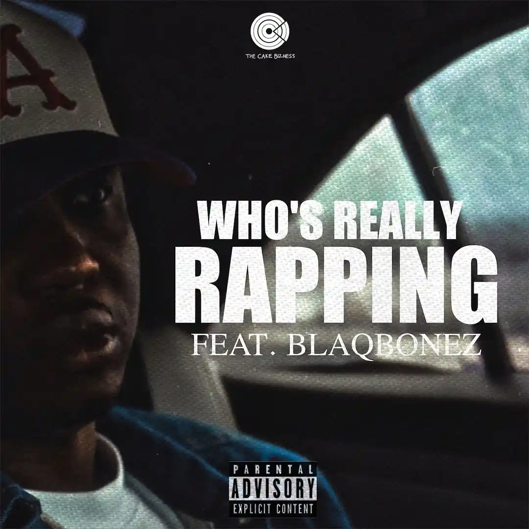 A-Q – Who’s Really Rapping ft. Blaqbonez