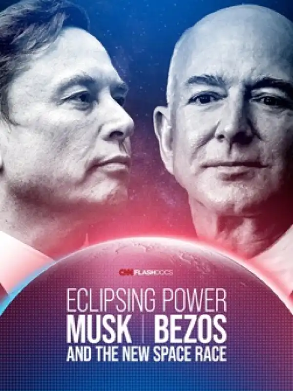 Eclipsing Power: Musk, Bezos and the New Space Race (2026)