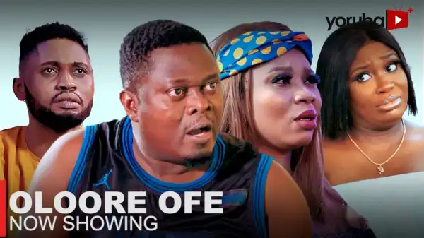 Oloore Ofe (2023 Yoruba Movie)