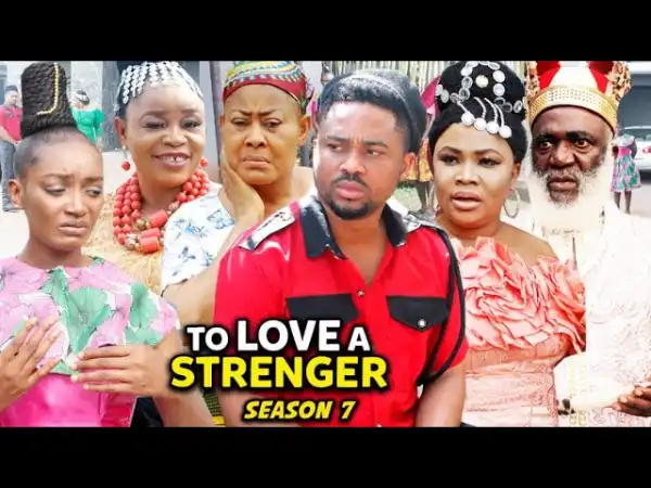 To Love A Stranger Season 7