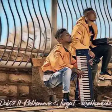 Dub501 ft Philharmonic & Lunga T – uSakhumbula