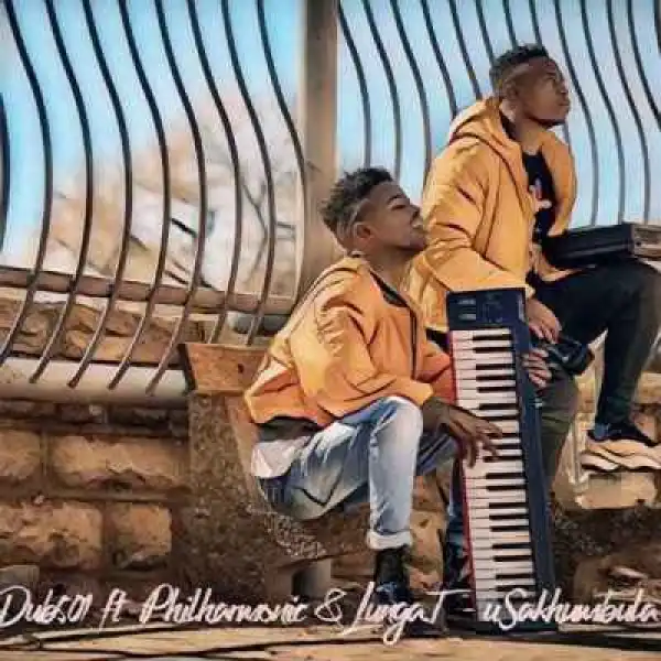Dub501 ft Philharmonic & Lunga T – uSakhumbula
