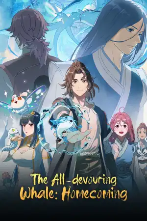 The All-Devouring Whale Homecoming (2026) [Chinese] (TV series)
