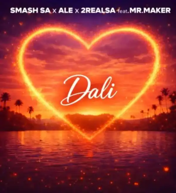 Smash SA – Dali Ft. ALE, 2RealSA & Mr Maker