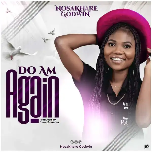 Nosakhare Godwin – Do Am Again