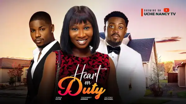 Heart On Duty (2025 Nollywood Movie)